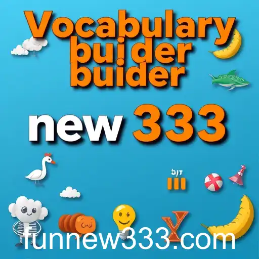 Enhance Your Language Skills with Vocabulary Builders: Explore 'new333'